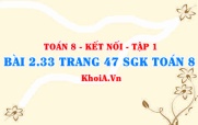 Bài 2.33 trang 47 SGK Toán 8 tập 1 Kết nối tri thức